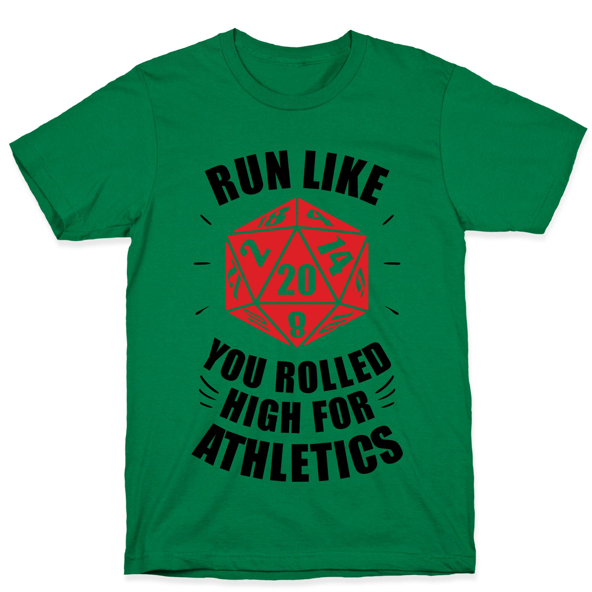 Run Like You Rolled High For Athletics T-Shirt